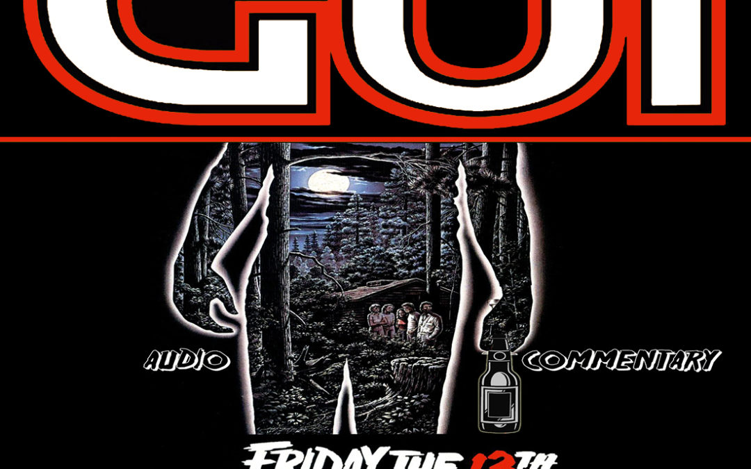 GUI CLASSIC – FRIDAY THE 13TH (1980) – AUDIO COMMENTARY – POOR NED! (REMASTERED)